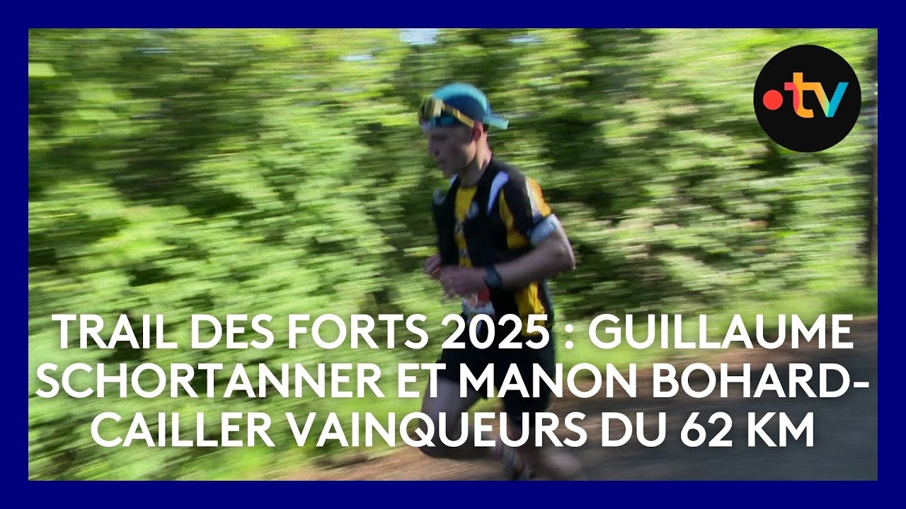 Trail des forts 2025 : Guillaume Schortanner et Manon Bohard-Cailler vainqueurs du 62 km
