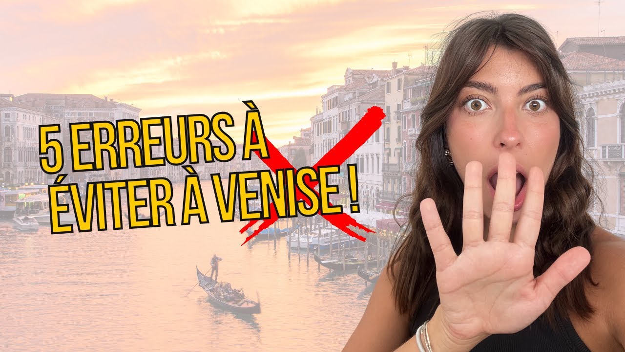 TOP 5 ERREURS à Éviter à VENISE (Règles Locales, Transports...)